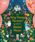 Alternative view 1 of The Very Young Person's Guide to Ballet Music