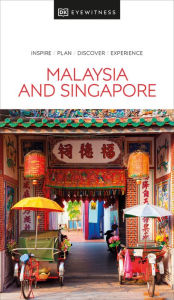 Title: DK Eyewitness Malaysia and Singapore, Author: DK Eyewitness