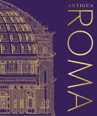 Title: Antigua Roma (Ancient Rome), Author: DK