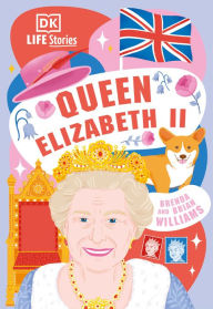 Title: DK Life Stories Queen Elizabeth II, Author: Brenda Williams