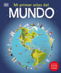 Alternative view 1 of Mi primer atlas del mundo (Children's Illustrated Atlas)