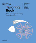 Alternative view 1 of The Tailoring Book: Measuring. Cutting. Fitting. Altering. Finishing