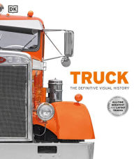 Title: Truck: The Definitive Visual History, Author: DK