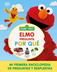 Title: Sesame Street Elmo pregunta por qué (Elmo Asks Why?), Author: DK