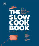 Alternative view 1 of The Slow Cook Book: 200 Oven & Slow Cooker Recipes