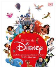Title: El libro de Disney (The Disney Book, Centenary Edition): Nueva edicíon, Author: DK