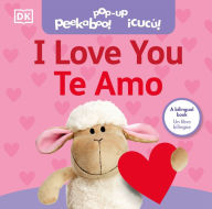 Title: Bilingual Pop-Up Peekaboo! I Love You / Te amo, Author: DK