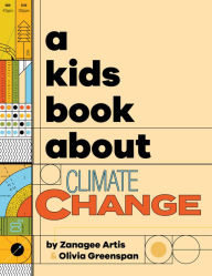 Title: A Kids Book About Climate Change, Author: Zanagee Artis
