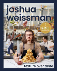 Title: Joshua Weissman: Texture Over Taste, Author: Joshua Weissman
