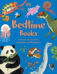 Title: Bedtime Books: A Lovable Introduction to Animals and Dinosaurs, Author: Zeshan Akhter