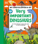 Alternative view 1 of My Encyclopedia of Very Important Dinosaurs: For Little Dinosaur Lovers Who Want to Know Everything