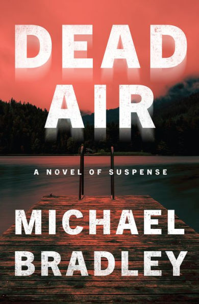 Dead Air: A Novel of Suspense