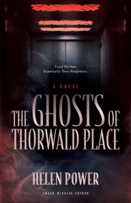Title: The Ghosts of Thorwald Place, Author: Helen Power