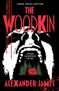 Title: The Woodkin (Large Print Edition), Author: Alexander James