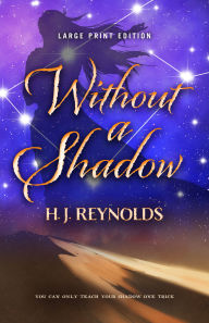 Title: Without a Shadow (Large Print Edition), Author: H. J. Reynolds