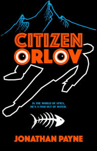 Title: Citizen Orlov, Author: Jonathan Payne