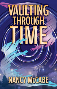 Title: Vaulting Through Time, Author: Nancy McCabe