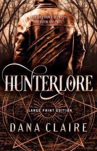 Title: Hunterlore (Large Print Edition), Author: Dana Claire