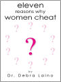 Eleven Reasons Why Women Cheat