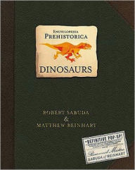 Title: Dinosaurs (Encyclopedia Prehistorica Series), Author: Robert Sabuda