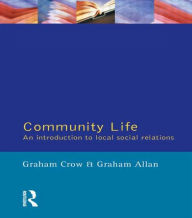 Title: Community Life / Edition 1, Author: Graham Crow