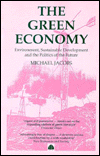 The Green Economy: Environment, Sustainable Development and the Politics of the Future