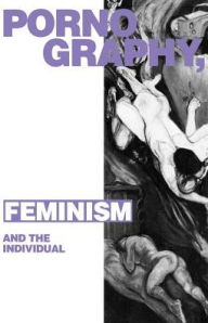 Title: Pornography, Feminism and the Individual, Author: Alison Assiter