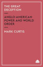 The Great Deception: Anglo-American Power and World Order