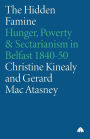 The Hidden Famine: Hunger, Poverty and Sectarianism in Belfast 1840-50