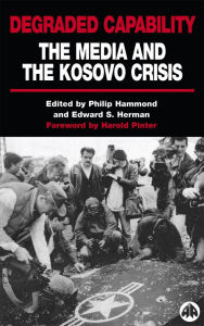 Degraded Capability: The Media And The Kosovo Crisis