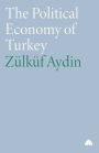 The Political Economy of Turkey