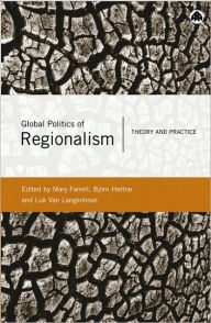 Title: Global Politics of Regionalism: Theory and Practice, Author: Mary Farrell