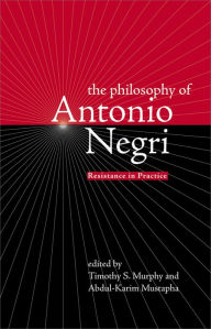 Philosophy of Antonio Negri: Resistance in Practice