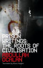Prison Writings: Thee Roots of Civilization
