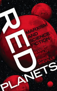 Title: Red Planets: Marxism and Science Fiction, Author: Mark Bould