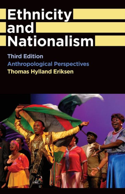 Ethnicity And Nationalism: Anthropological Perspectives / Edition 3 By ...