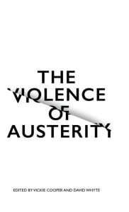 Title: The Violence of Austerity, Author: David Whyte