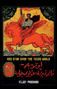 Title: Red Star Over the Third World, Author: Vijay Prashad