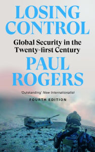 Title: Losing Control: Global Security in the Twenty-first Century, Author: Paul Rogers