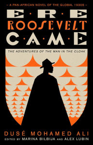 Title: Ere Roosevelt Came, Author: Duse Mohamed Ali