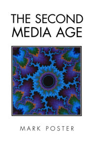 The Second Media Age / Edition 1