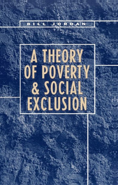 A Theory of Poverty and Social Exclusion / Edition 1