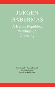 Title: A Berlin Republic: Writings on Germany, Author: Jnrgen Habermas