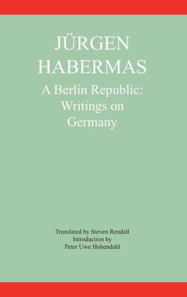 A Berlin Republic: Writings on Germany