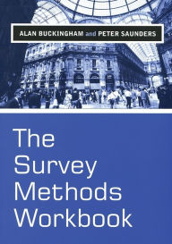 Title: The Survey Methods Workbook: From Design to Analysis, Author: Alan Buckingham
