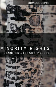 Title: Minority Rights: Between Diversity and Community / Edition 1, Author: Jennifer Jackson Preece