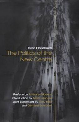 The Politics of the New Centre / Edition 1