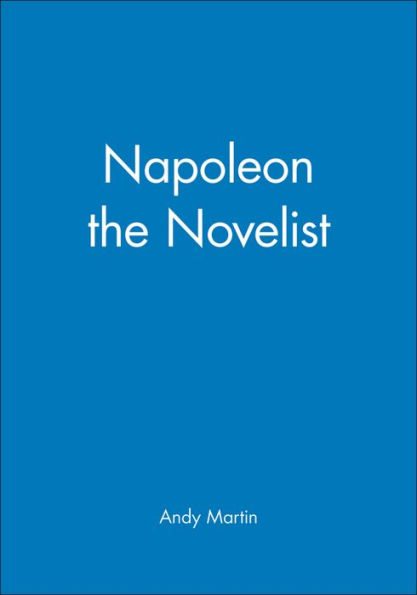 Napoleon the Novelist / Edition 1