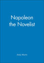 Napoleon the Novelist / Edition 1