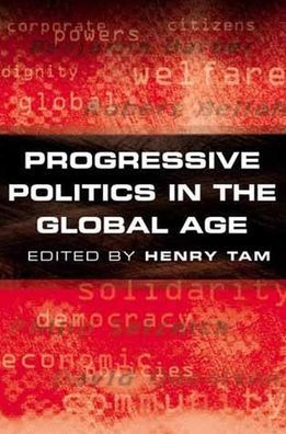 Progressive Politics in the Global Age / Edition 1